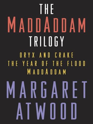 cover image of The MaddAddam Trilogy Bundle